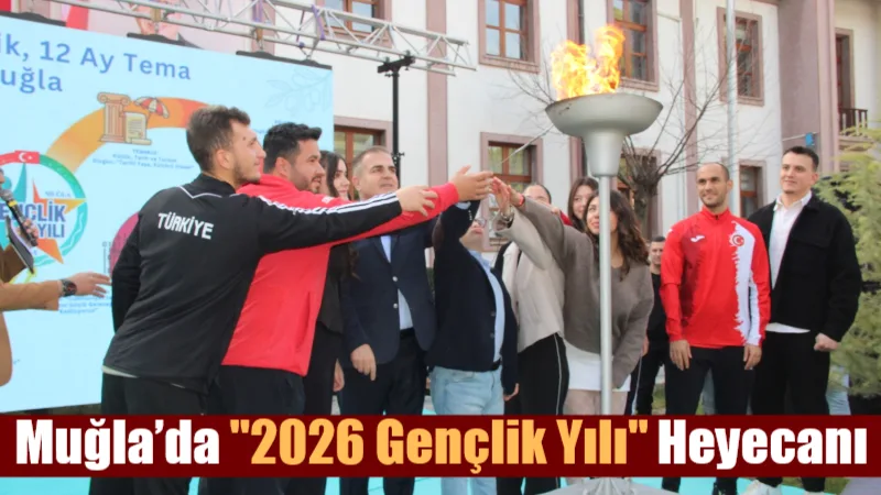 Muğla Valiliği, 2026 yılını "Gençlik Yılı" ilan ederek dev bir