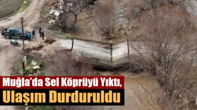 Seydikemer ilçesinde yoğun yağış ve sel nedeniyle Seki Mahallesi ile