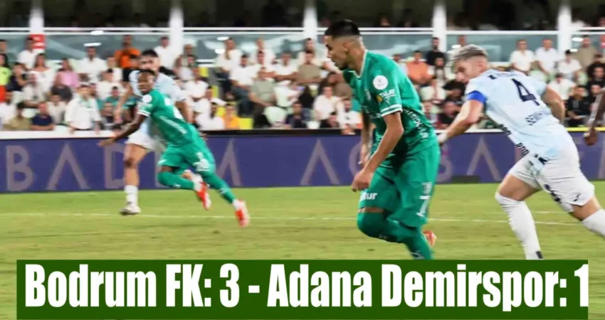 Trendyol Süper Lig’in 7. haftasında Bodrum FK, sahasında karşılaştığı Adana