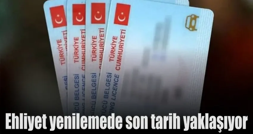 Ehliyet yenileme süresi 31 Aralık’ta sona eriyor. 7 milyon sürücünün,