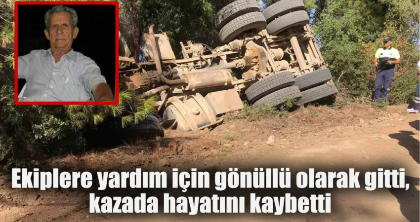 Muğla’nın Datça ilçesinde orman ekiplerinin yol çalışmalarına kendi kamyonuyla gönüllü