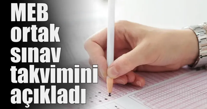 Milli Eğitim Bakanlığı (MEB), 2024-2025 eğitim ve öğretim yılı ortak