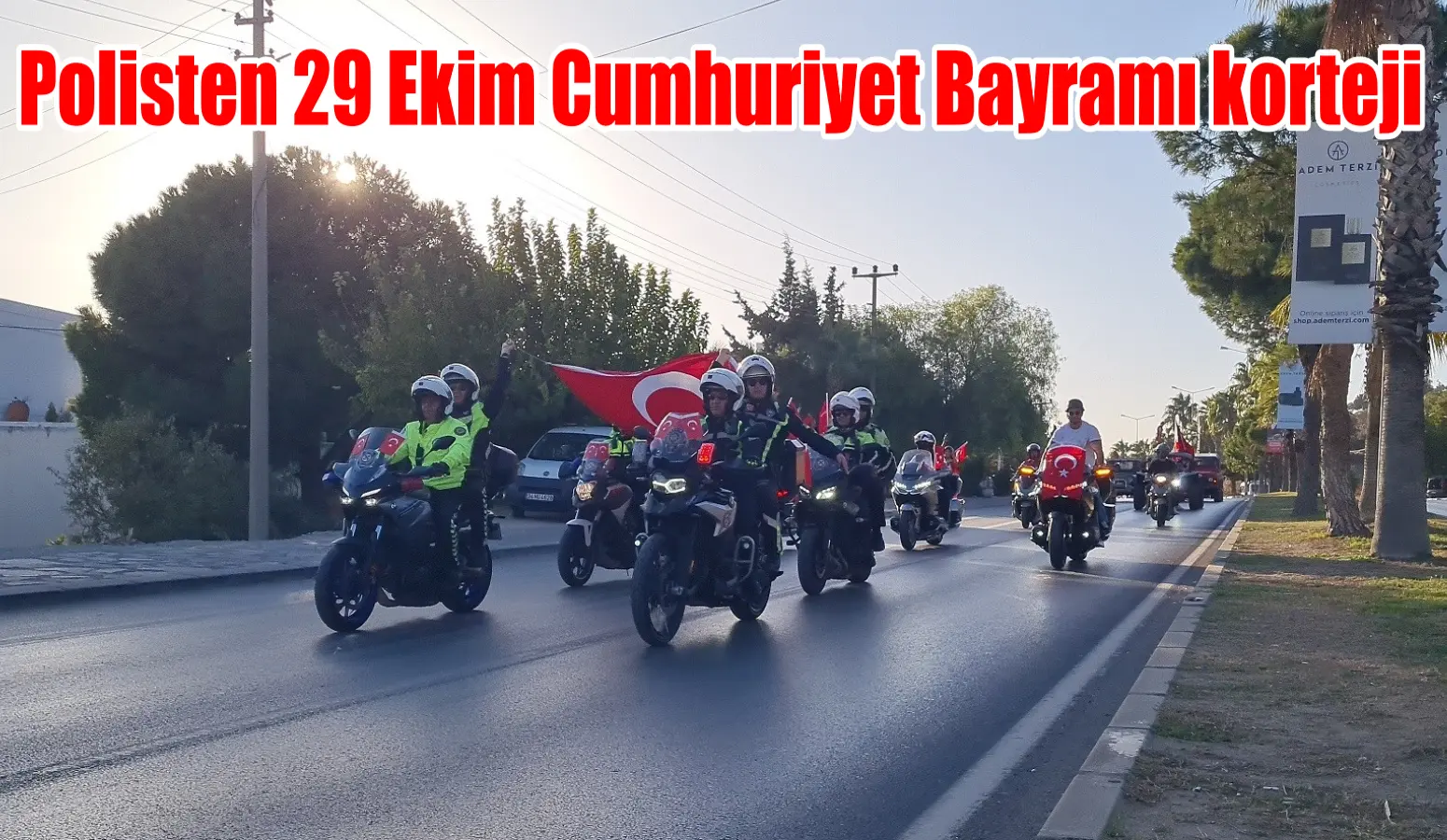 Muğla’nın Bodrum ilçesinde polis ekiplerince 29 Ekim Cumhuriyet Bayramı dolayısıyla