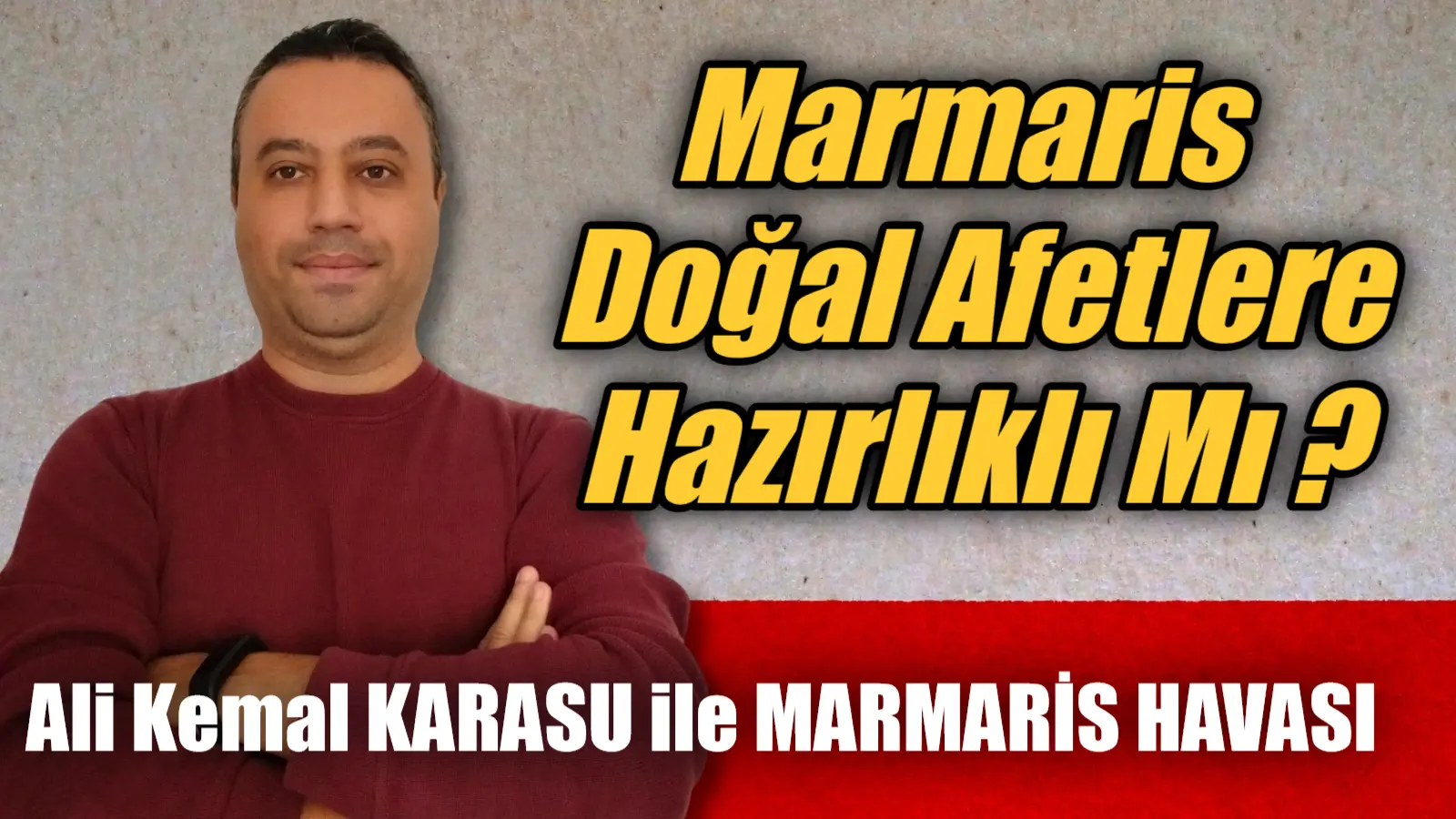 Marmaris Doğal Afetlere Hazırlıklı Mı ?