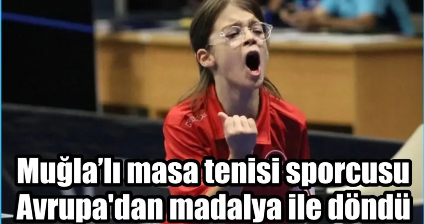 Muğla Büyükşehir Belediyesi masa tenisi sporcusu Aybige Feride Üstündağ Kosova’da