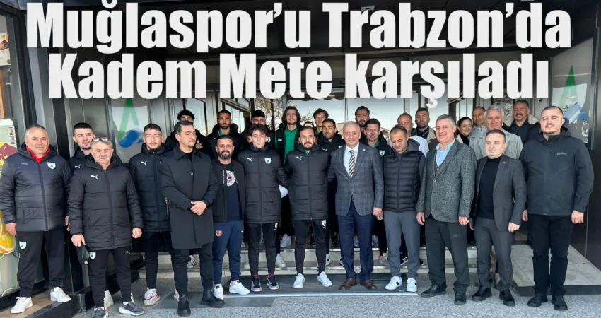 AK Parti Muğla Milletvekili Kadem Mete, Gümüşhane’de oynanacak maç için