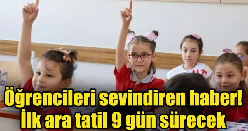 İlkokul, ortaokul ve lise öğrencileri için ara tatil zamanı geldi.