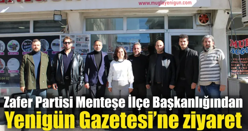 Zafer Partisi Menteşe İlçe Başkanı Tamer Çerkez ve yönetimi, Yenigün