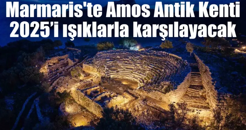 Marmaris’in tarihine ışık tutan 3 bin yıllık Amos Antik Kenti,