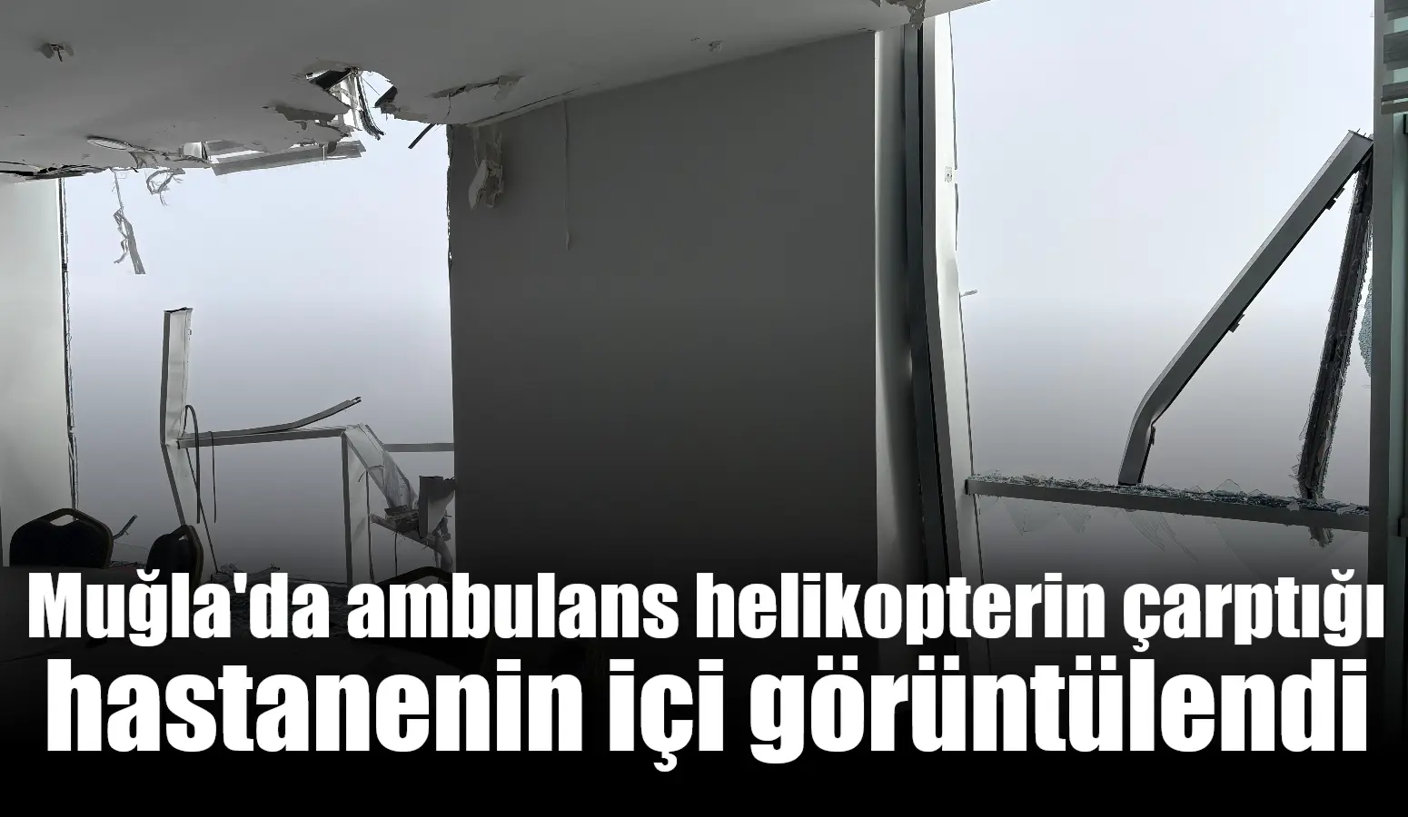 Muğla Eğitim ve Araştırma Hastanesi'nden havalanan ambulans helikopter hastaneye çarparak