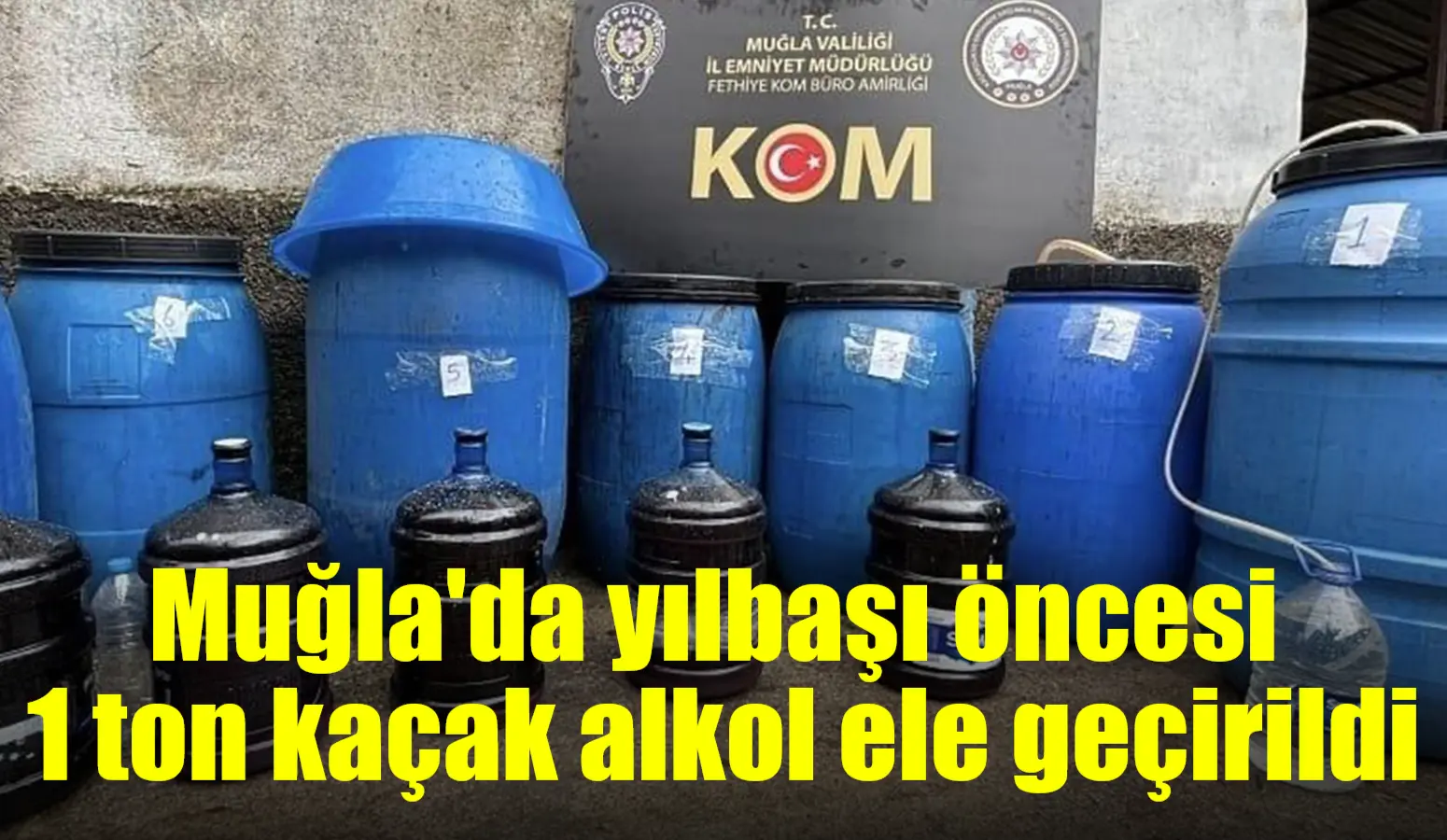 Yılbaşı öncesi Emniyet Genel Müdürlüğü KOM Daire Başkanlığınca sürdürülen kaçak