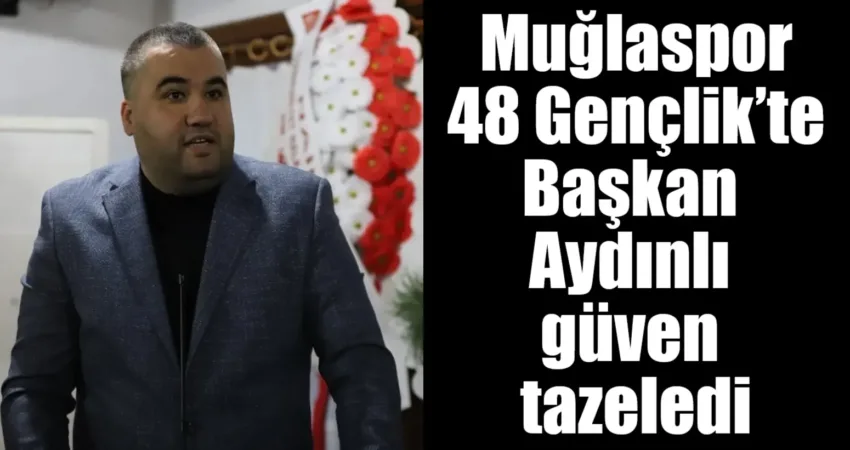 Muğlaspor 48 Gençlik Taraftarlar Derneği’nin olağan genel kurulu, gerçekleştirildi. Genel