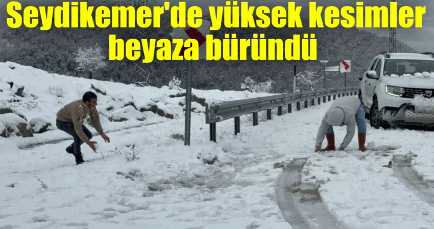 Seydikemer’in yüksek kesimlerinde uzun süren kuraklık sonrası yağan kar, yaylaları