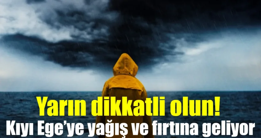 Yarın, Ege Bölgesi’nde beklenen kuvvetli sağanak ve gök gürültülü yağışlar,