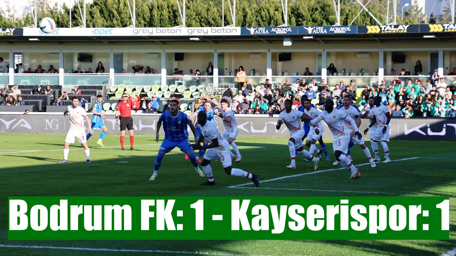 Trendyol Süper Lig'in 18. haftasında Bodrum FK, sahasında karşılaştığı Kayserispor’la