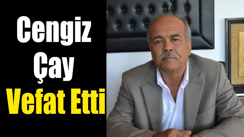 Milliyetçi camianın sevilen ve tanınan isimlerinden Cengiz Çay, hayata gözlerini