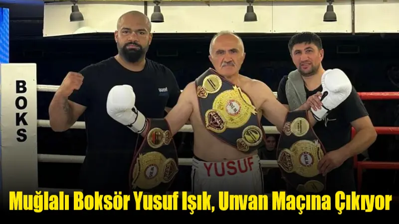 Muğlalı profesyonel boksör Yusuf Işık, 24 Ocak 2025'te İstanbul’da Fas’lı