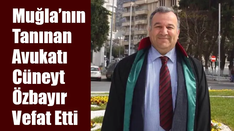 Muğla’da uzun yıllar Atatürkçü Düşünce Derneği Başkanlığı yapan Avukat Cüneyt