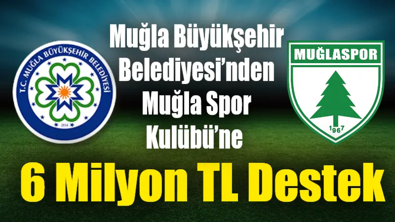 Muğla Büyükşehir Belediyesi, 2024 yılı kapsamında spor kulüplerine yönelik nakdi