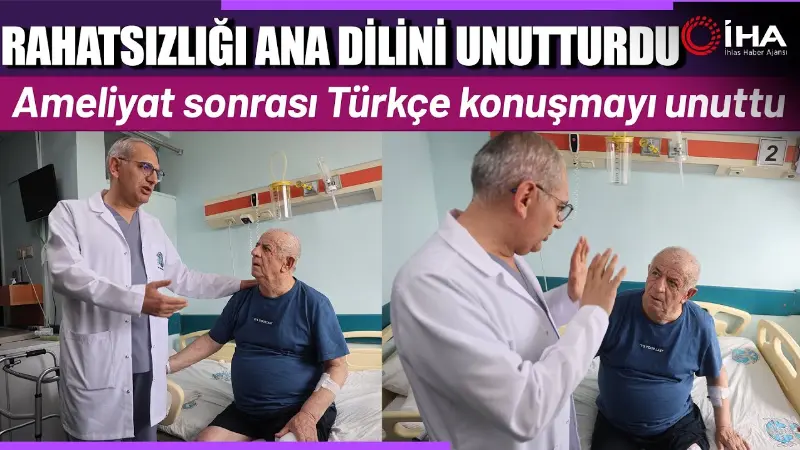 Konya'da geçirdiği ameliyat sonrası sağ kol ve bacağında kuvvet kaybı