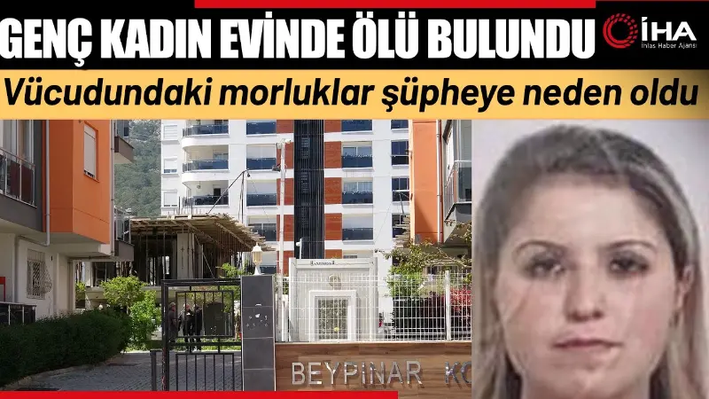 Antalya'da yalnız yaşayan 36 yaşındaki kadın evinde yüzüstü halde ölü