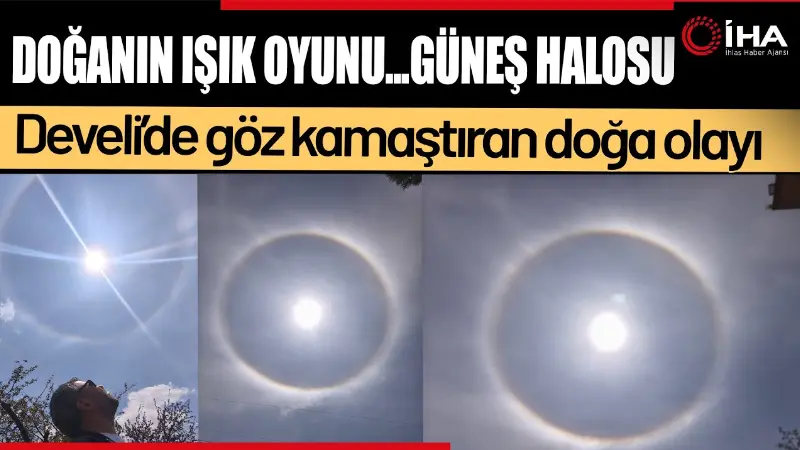 Güneşin etrafında beliren etkileyici ışık halkası olan 'halo' Develi’de görüntülendi.