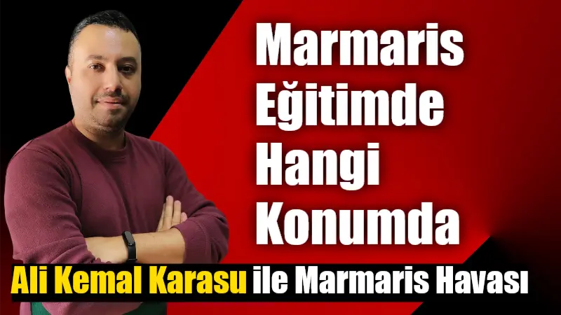 Marmaris Eğitimde Hangi Konumda