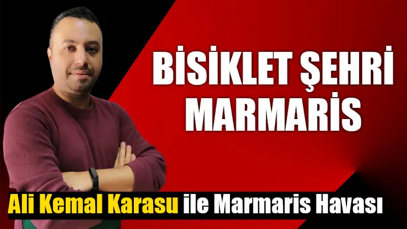 BİSİKLET ŞEHRİ MARMARİS