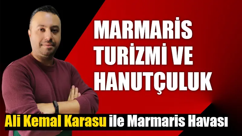 MARMARİS TURİZMİ VE HANUTÇULUK