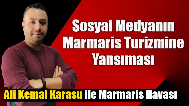 Sosyal Medyanın Marmaris Turizmine Yansıması