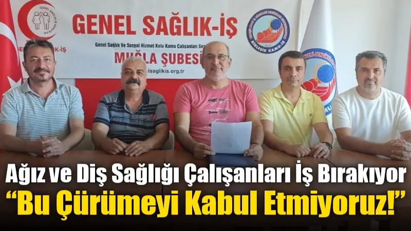 Genel Sağlık-İş Sendikası, kamuya bağlı Ağız ve Diş Sağlığı Merkezleri’nde