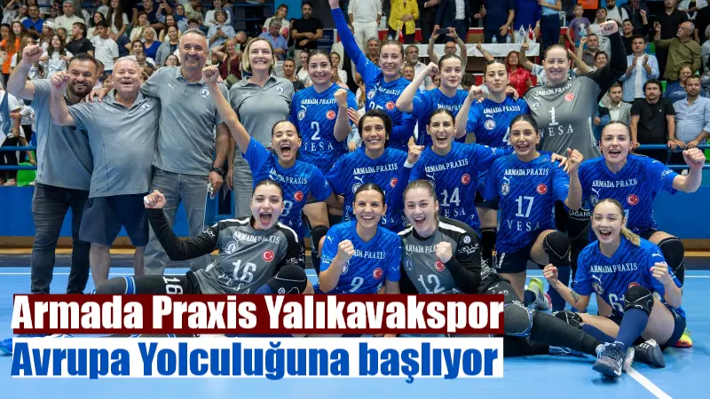 Türkiye Hentbol Kadınlar Süper Ligi’nin istikrarlı temsilcisi Armada Praxis Yalıkavakspor,