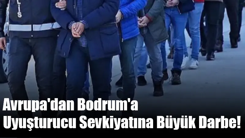 Muğla'da yapılan ortak operasyonda, Yunanistan'ın İstanköy Adası'ndan Bodrum'a uyuşturucu madde