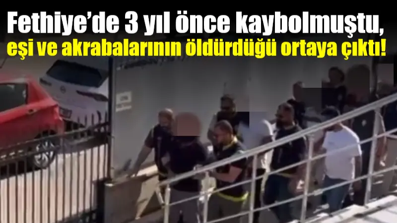 Fethiye’de 2022’de kaybolan kadının kemikleri ormanda bulundu. Cinayetin, kadının eşi