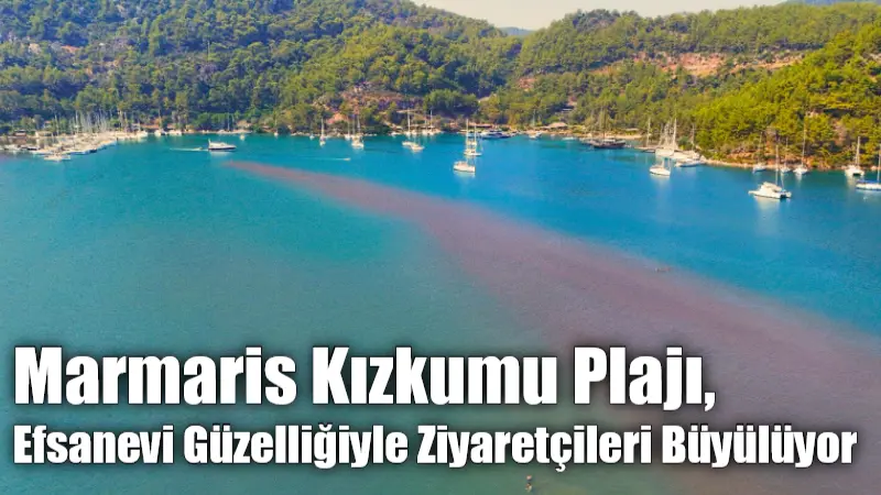 Marmaris'in simgelerinden Kızkumu Plajı, denizin ortasındaki eşsiz doğal patikası ve