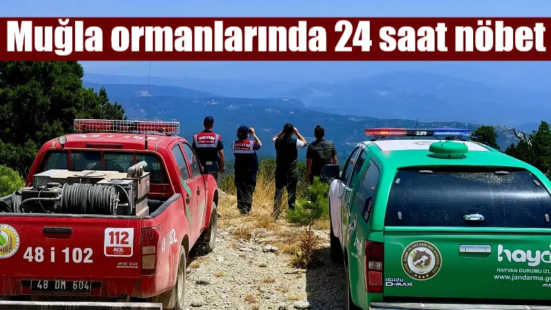 Muğla Valiliği, orman yangınlarına karşı oldukça hassas olan ilde, vatandaşları