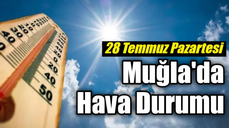 Muğla'da aşırı sıcak hava dalgası devam ederken, termometrelerin yer yer