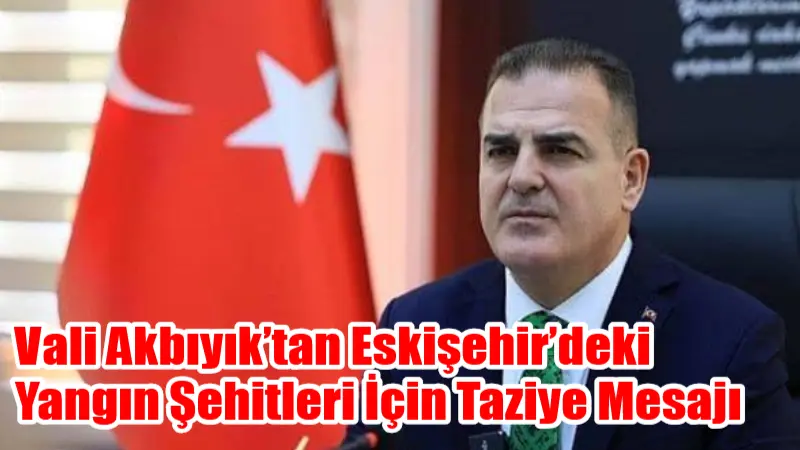Eskişehir’in Seyitgazi ilçesinde çıkan orman yangınına müdahale ederken hayatını kaybeden