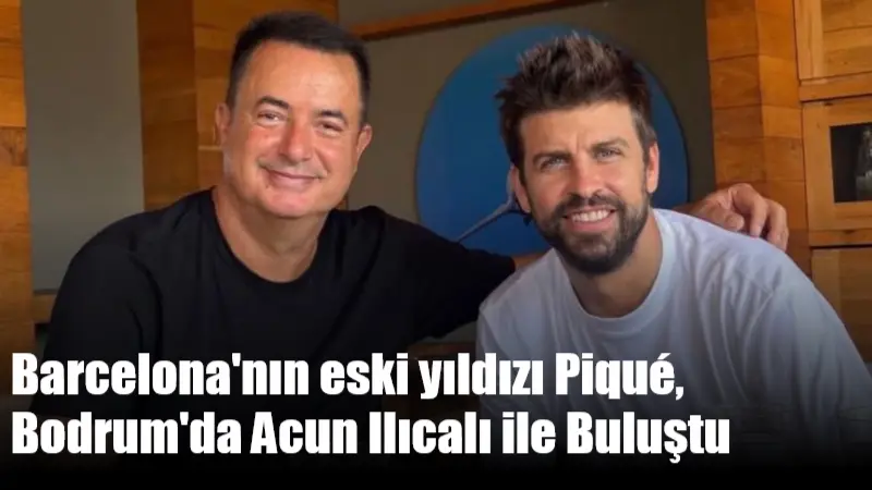 Dünyaca ünlü defans oyuncusu ve Barcelona efsanesi Gerard Piqué, Bodrum’da