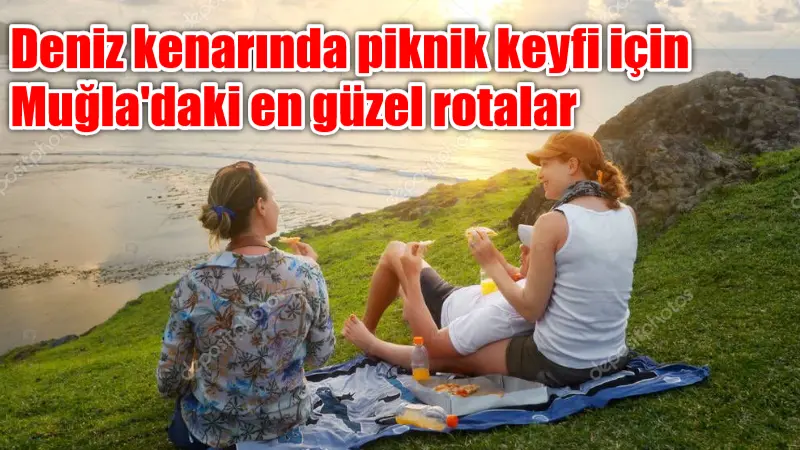 Muğla'daki Fethiye Kıdrak Tabiat Parkı ve Ortaca Sarçed Plajı, piknik