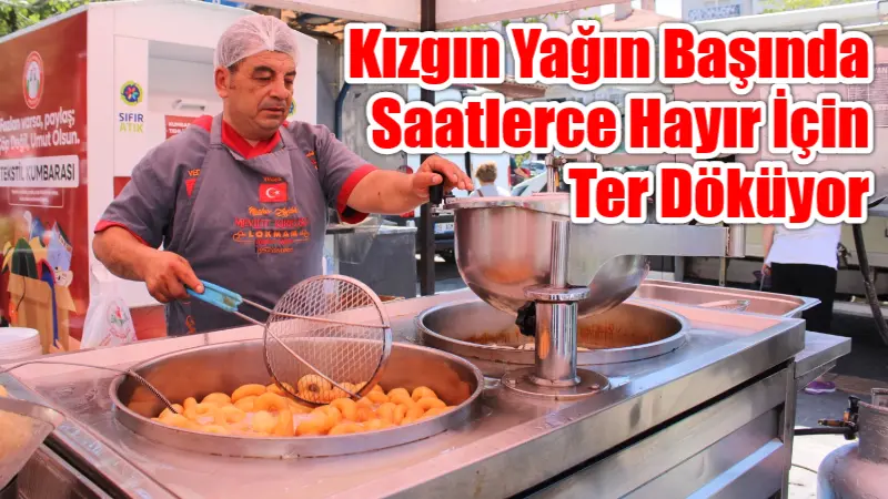 Menteşe’de Perşembe Pazarı girişinde hayır lokması döken usta, 40 dereceyi