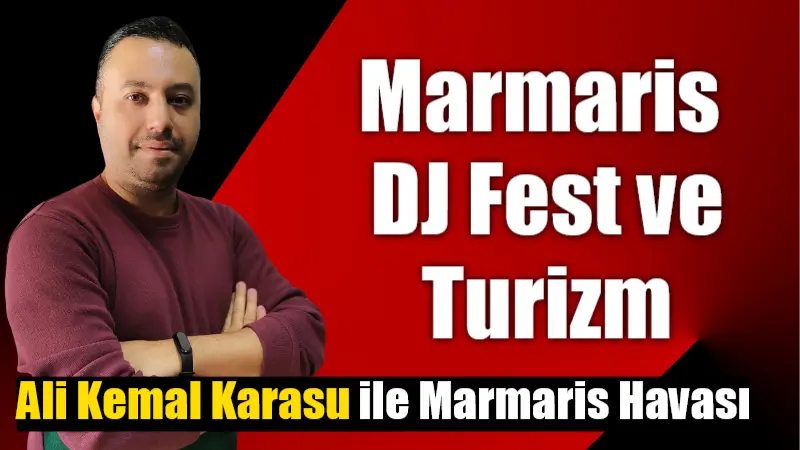 Marmaris DJ Fest ve Turizm