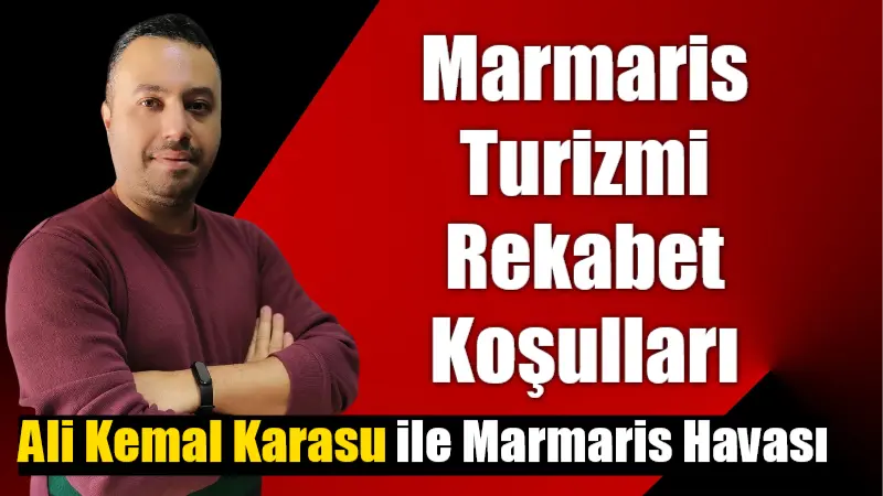 Marmaris Turizmi Rekabet Koşulları