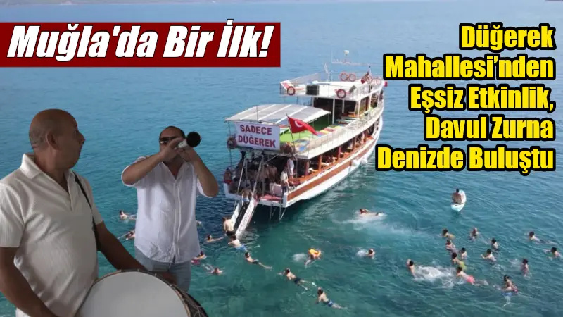 Muğla’nın Menteşe ilçesinde bulunan Düğerek Mahallesi sakinleri birlik ve beraberlik
