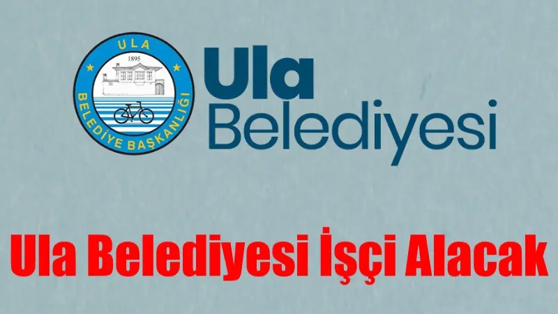 Muğla’nın Ula Belediyesi, bünyesinde görevlendirilmek üzere tır çekici şoförü alımı
