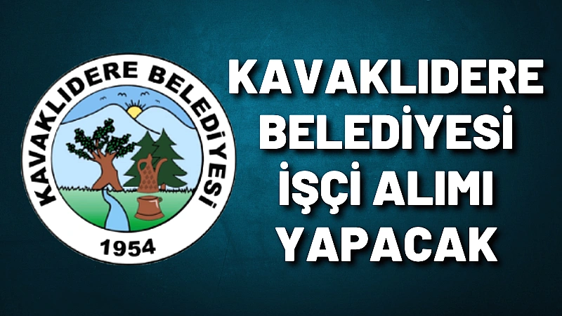  Kavaklıdere Belediyesi Personel Limited Şirketi, belediye bünyesinde görevlendirilmek üzere 11