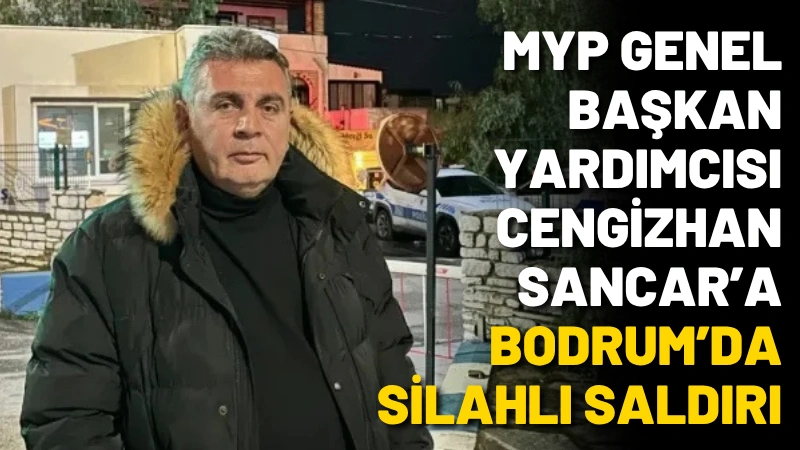  Muğla’nın Bodrum ilçesinde yaşayan Milli Yol Partisi Genel Başkan Yardımcısı