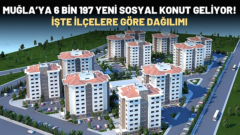TOKİ’nin 81 ilde başlatacağı 500 Bin Sosyal Konut Projesi kapsamında