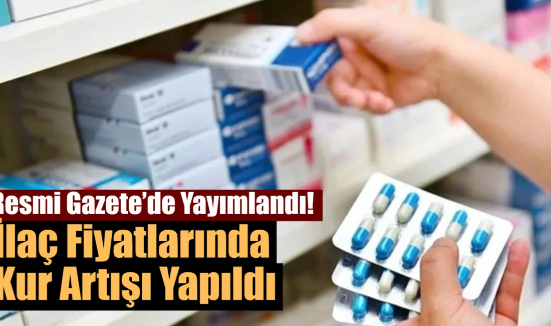  Resmi Gazete’de yayımlanan Cumhurbaşkanı Kararı ile beşeri tıbbi ürünlerin fiyatlandırılmasında