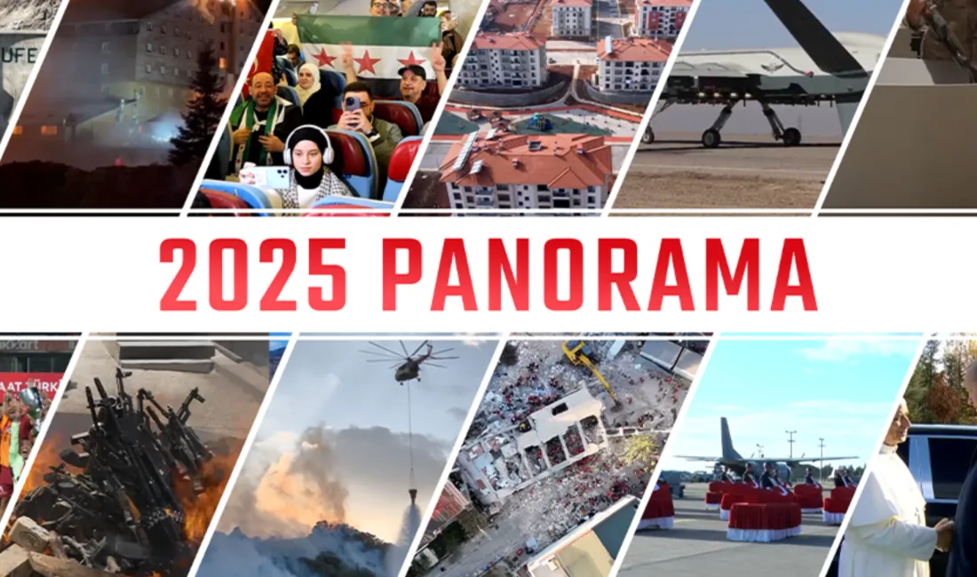 2025 yılında Türkiye gündemine damgasını vuran olaylar İHA objektiflerine böyle